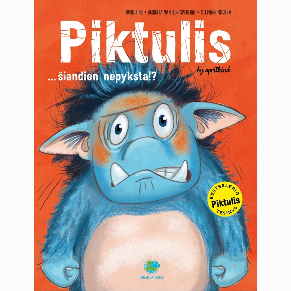 Piktulis... šiandien nepyksta!?