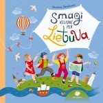 Smagi kelionė per Lietuvą