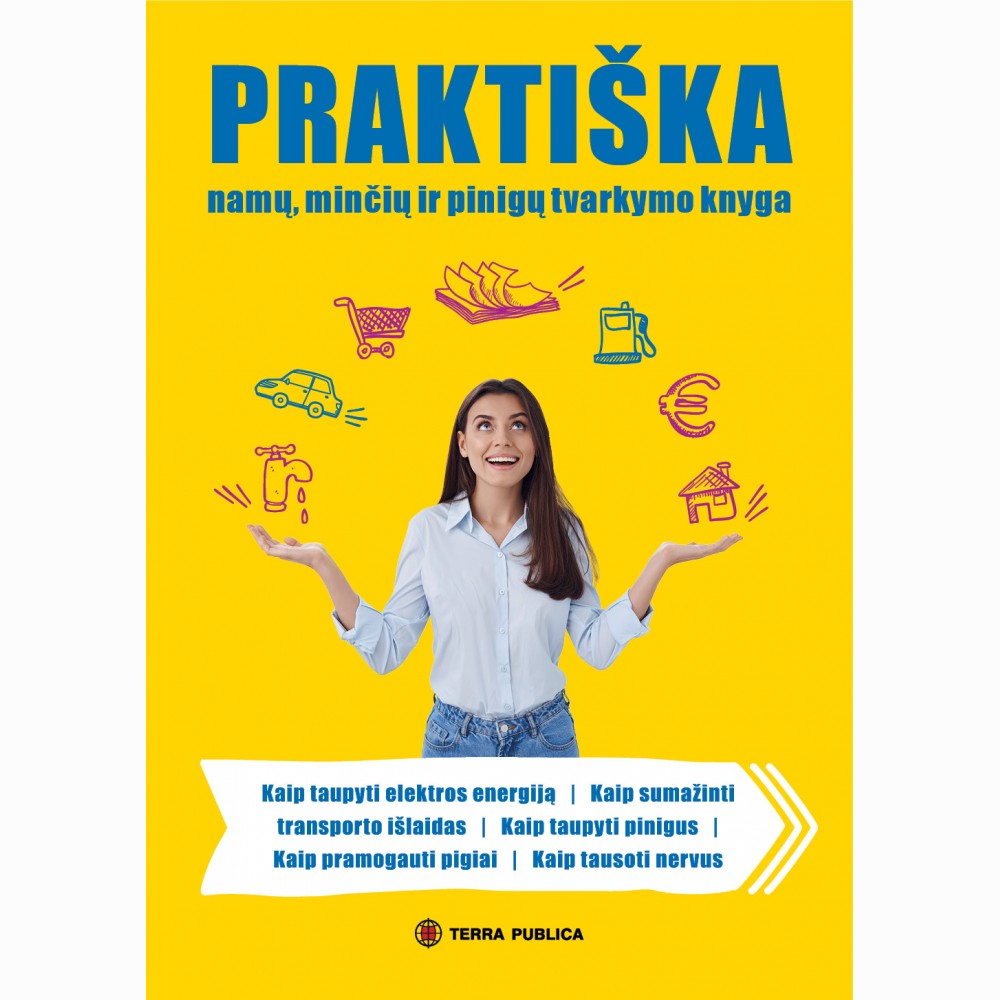 Praktiška namų, minčių ir pinigų tvarkymo knyga