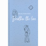Breather the love