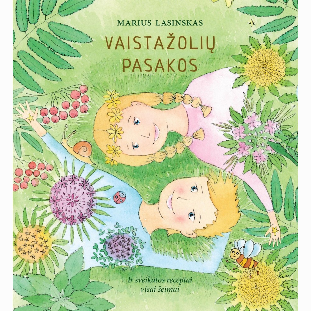 Vaistažolių pasakos ir sveikatos receptai visai šeimai