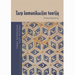 Tarp komunikacijos teorijų: šimtas klausimų