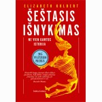 Šeštasis išnykimas: ne vien gamtos istorija
