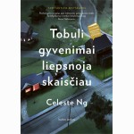 Tobuli gyvenimai liepsnoja skaisčiau