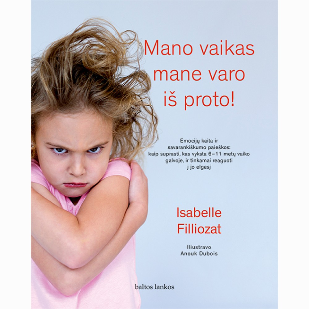 Mano vaikas mane varo iš proto!