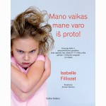 Mano vaikas mane varo iš proto!