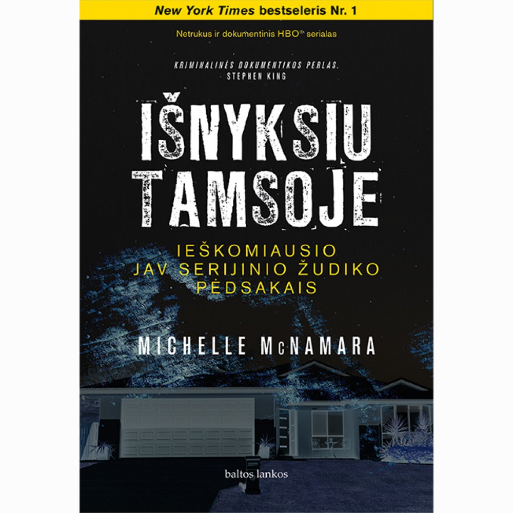 Išnyksiu tamsoje. Ieškomiausio JAV serijinio žudiko pėdsakais