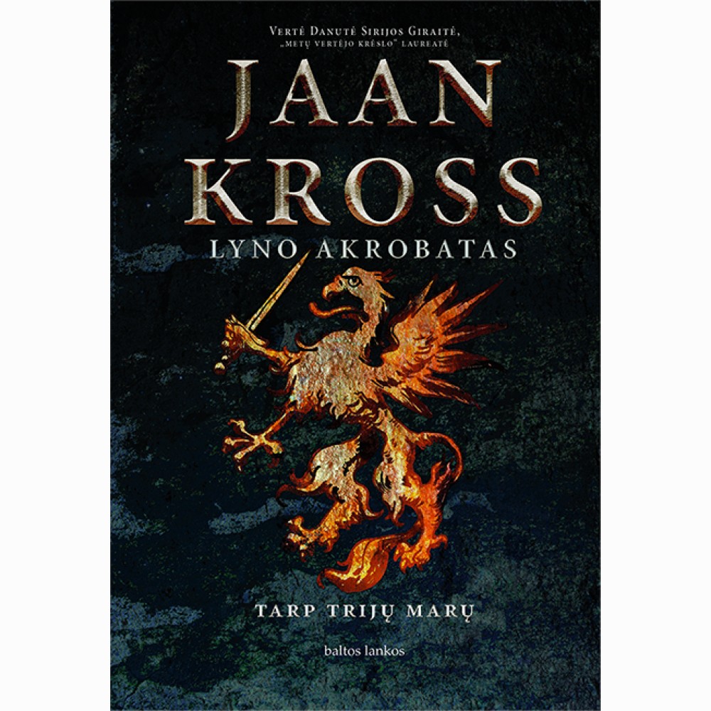 Lyno akrobatas: Tarp trijų marų