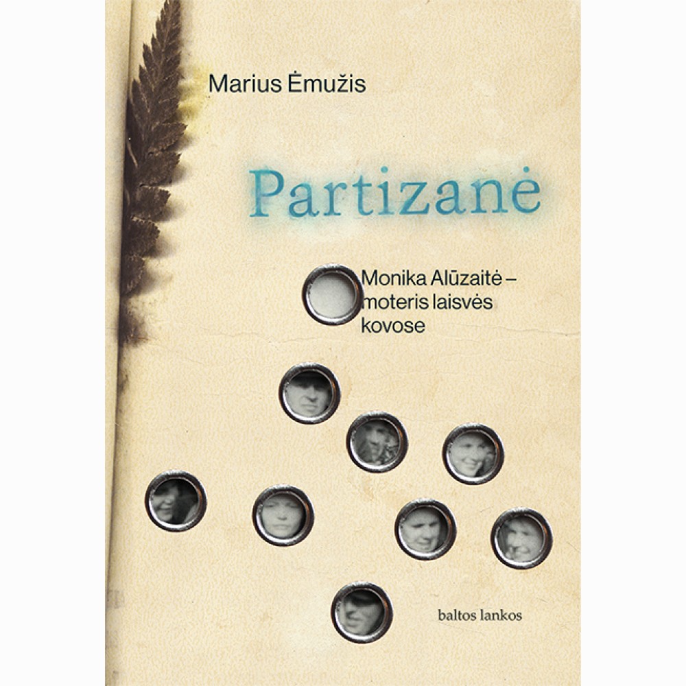 Partizanė: Monika Alūzaitė  moteris laisvės kovose