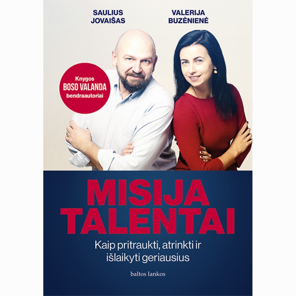 Misija talentai. Kaip pritraukti, atrinkti ir išlaikyti geriausius