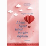 Lietui lyjant laimė kvepia stipriau