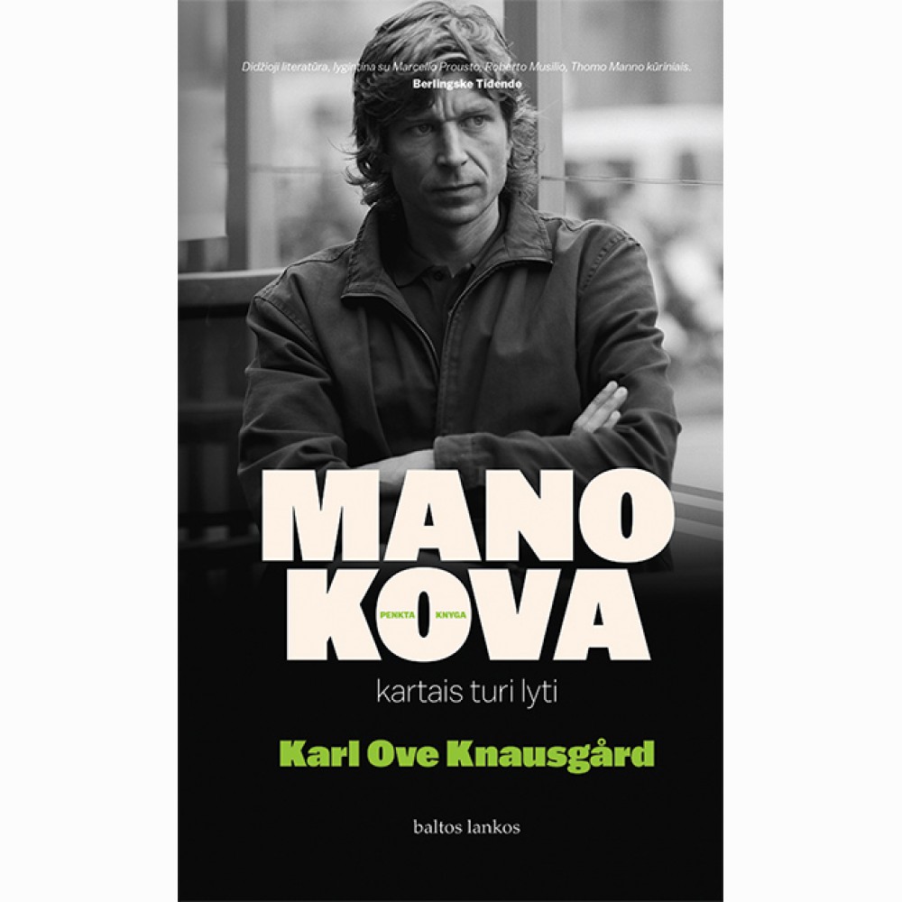 Mano kova. Kartais turi lyti