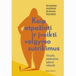 Kaip atpažinti ir įveikti valgymo sutrikimus