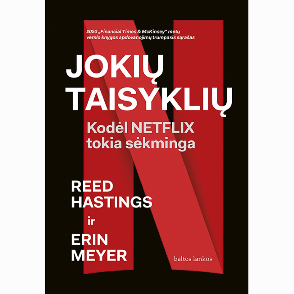 Jokių taisyklių: kodėl NETFLIX tokia sėkminga