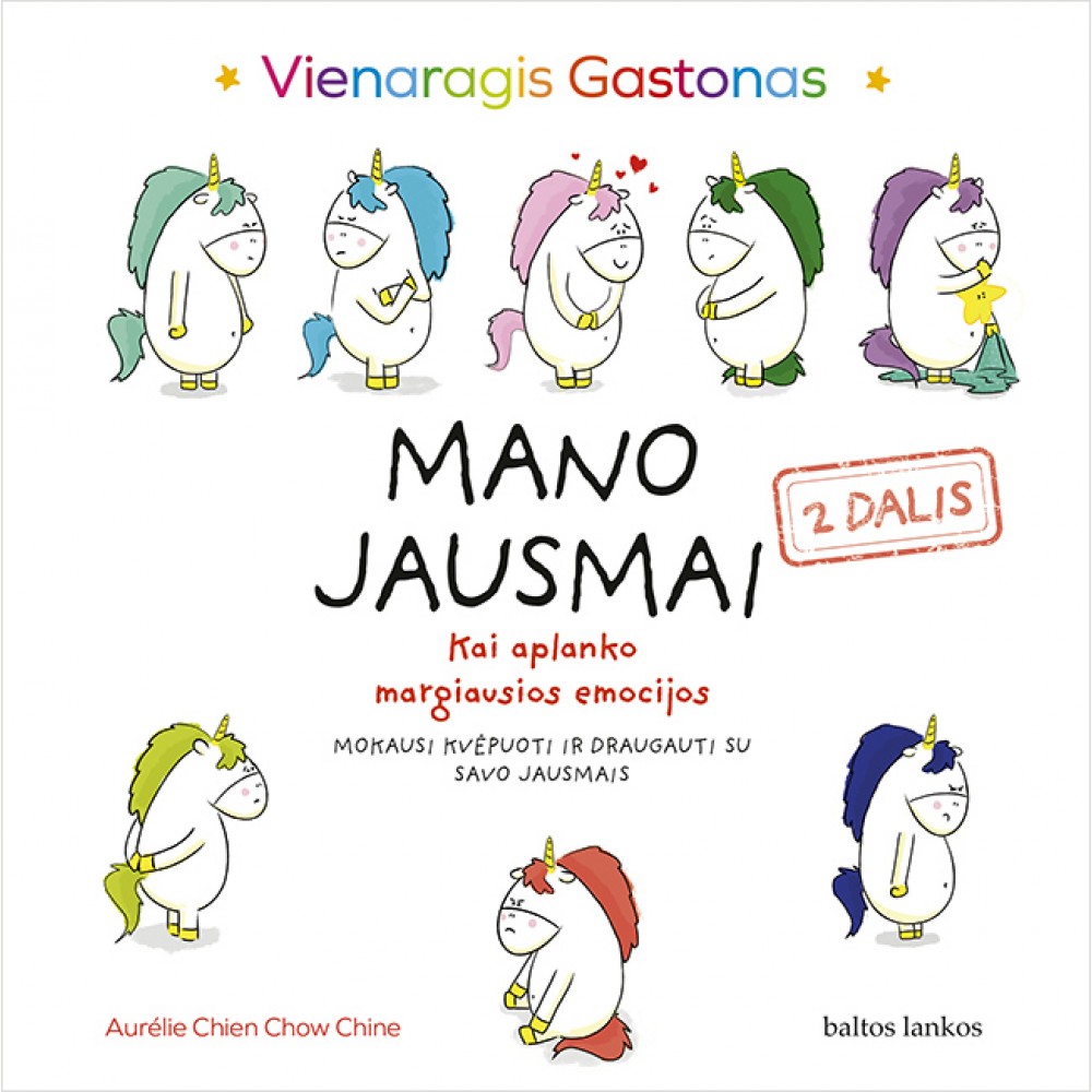 Mano jausmai. 2 dalis. Kai aplanko margiausios emocijos