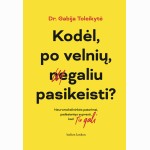Kodėl, po velnių, negaliu pasikeisti? Neuromokslininkės patarimai, padėsiantys suprasti, kad Tu gali