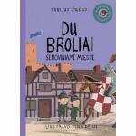 Du broliai. Senoviniame mieste
