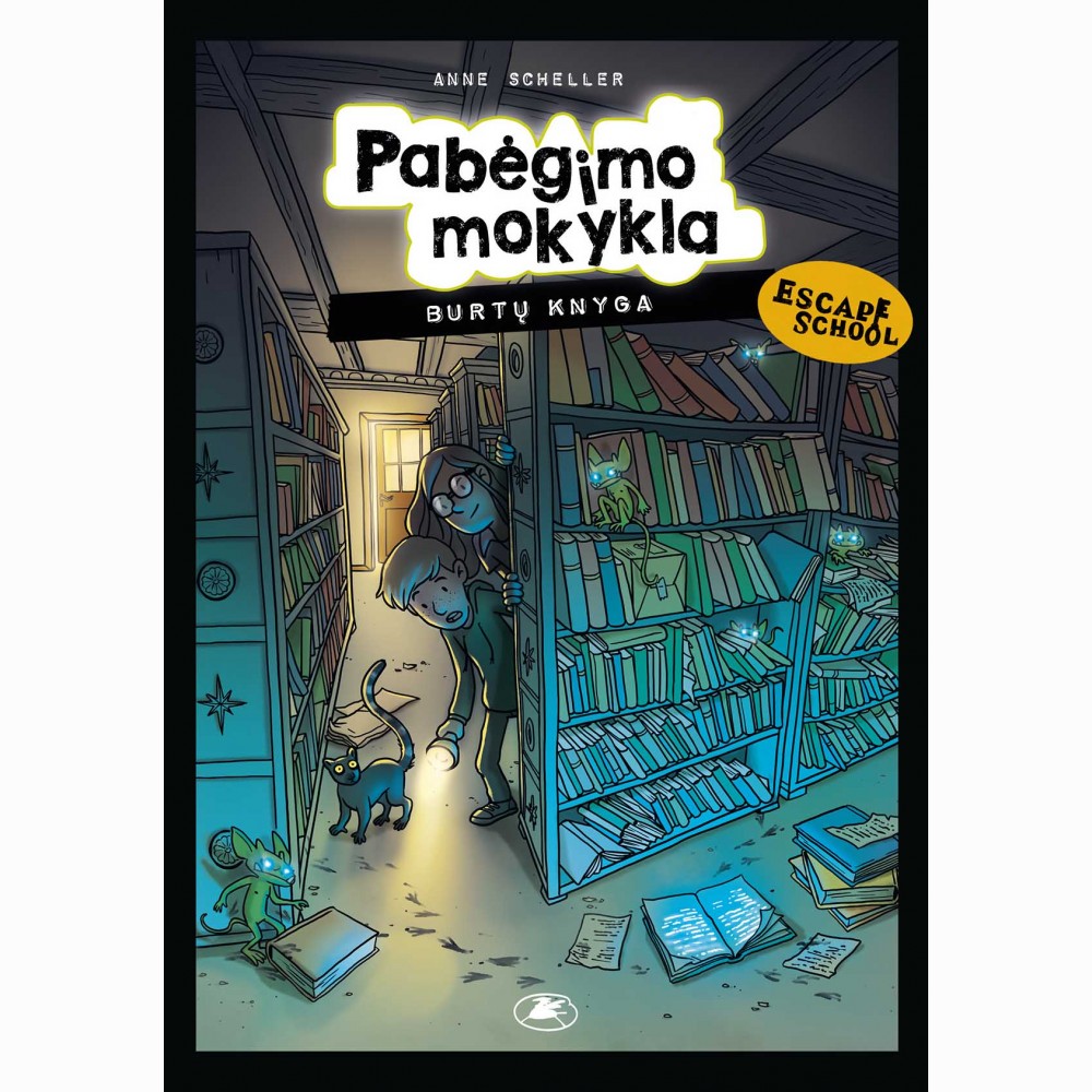 Pabėgimo mokykla. Burtų knyga