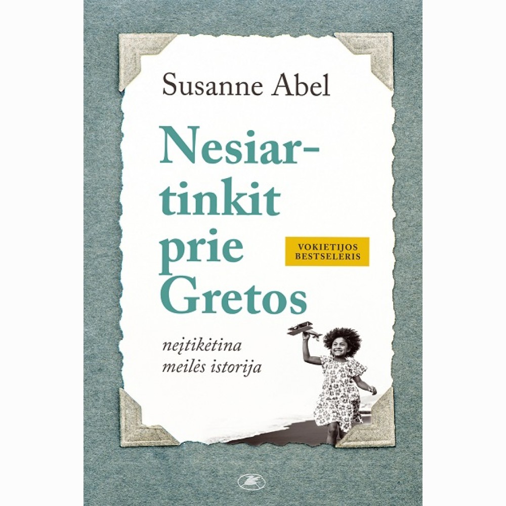 Nesiartinkite prie Gretos