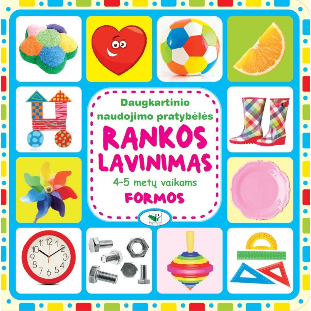 Daugkartinio naudojimo pratyb.Rankos lavinimas 4-5 m.vaikams. Formos