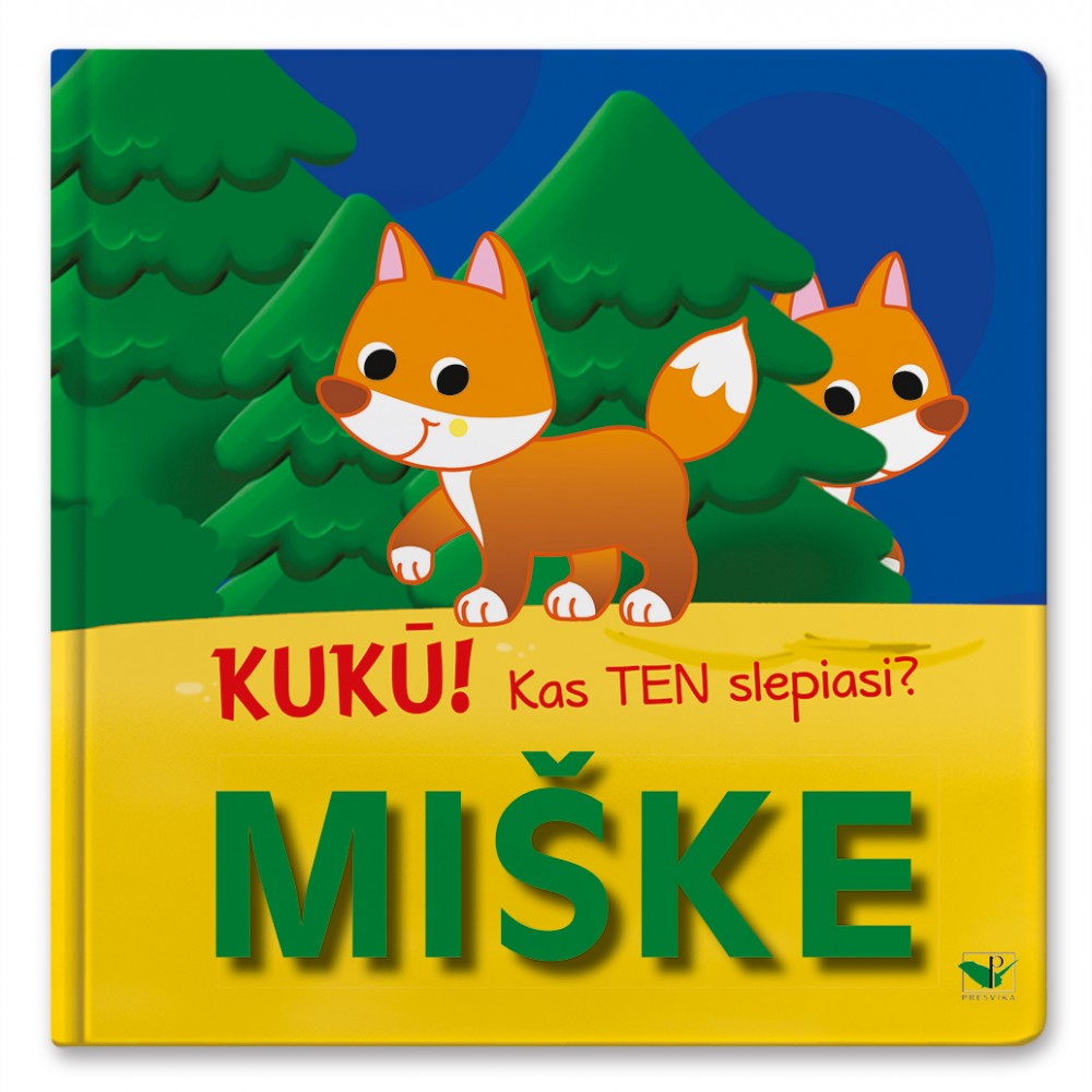 KUKŪ! Kas ten slepiasi? Miške