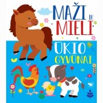 Maži ir mieli. Ūkio gyvūnai