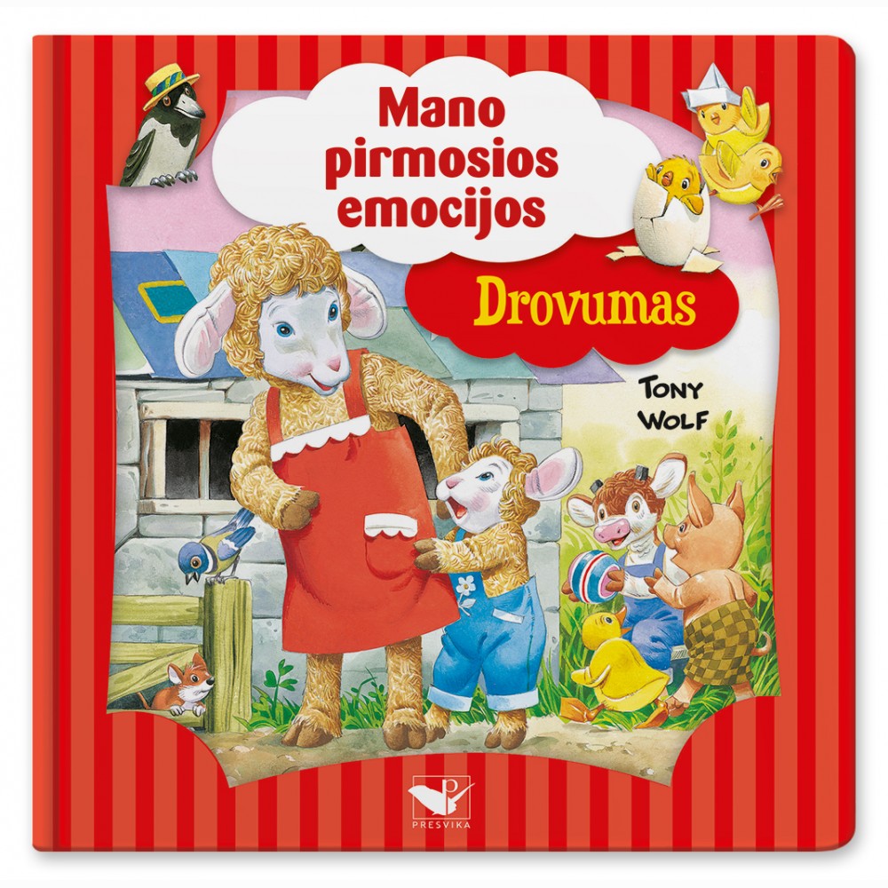 Mano pirmosios emocijos. Drovumas