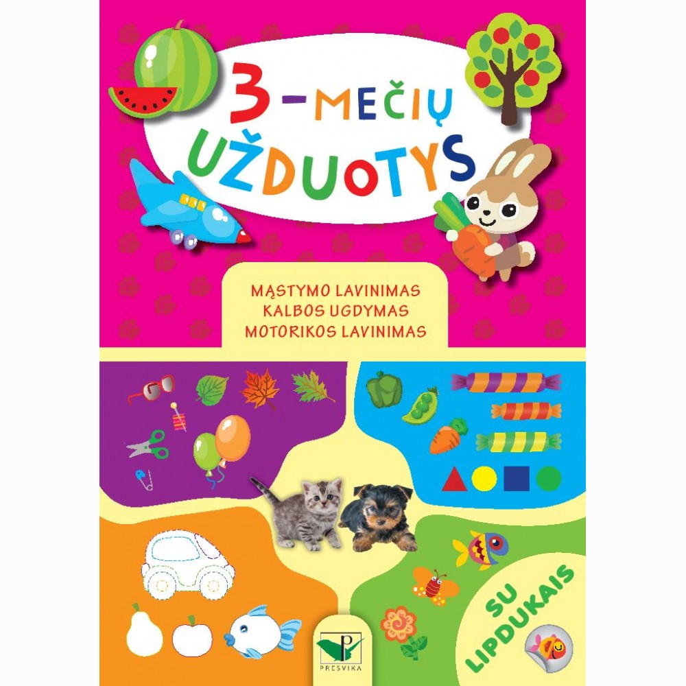 3-mečių užduotys. Su lipdukais. Mąstymo lavinimas, kalbos ugdymas, motorikos lavinimas