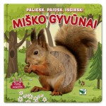 Paliesk, pajusk, išgirsk! Miško gyvūnai. 1-3 metų vaikams