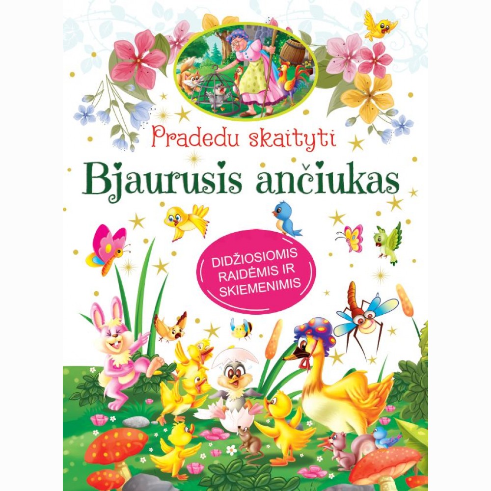 Pradedu skaityti. Bjaurusis ančiukas. Didžiosiomis raidėmis ir skiemenimis