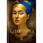 Kleopatra. Deivė, meilužė, valdovė