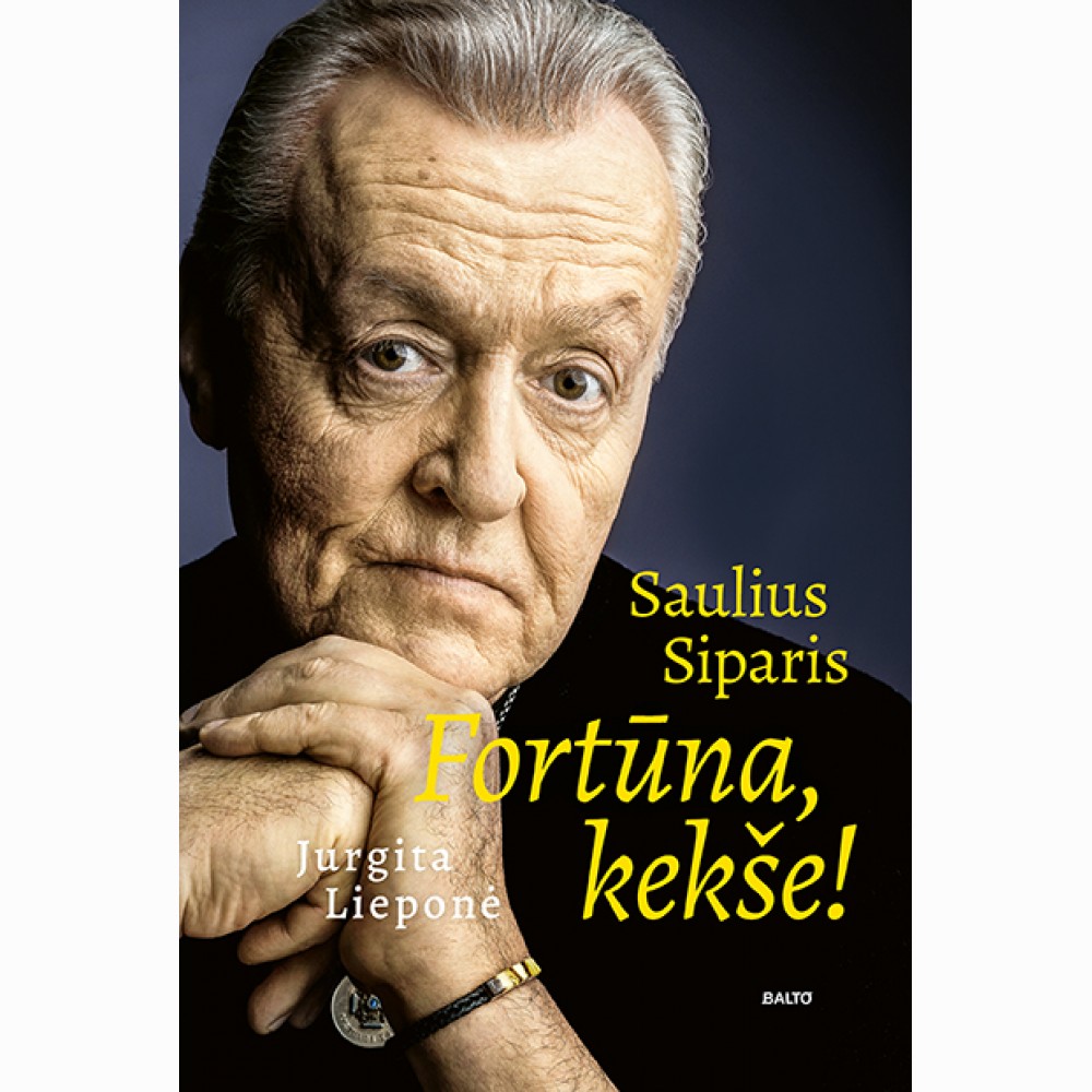 Saulius Siparis. Fortūna kekše