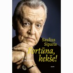 Saulius Siparis. Fortūna kekše