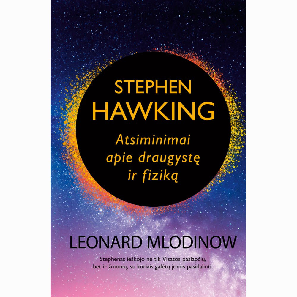Stephen Hawking: Atsiminimai apie draugystę ir fiziką