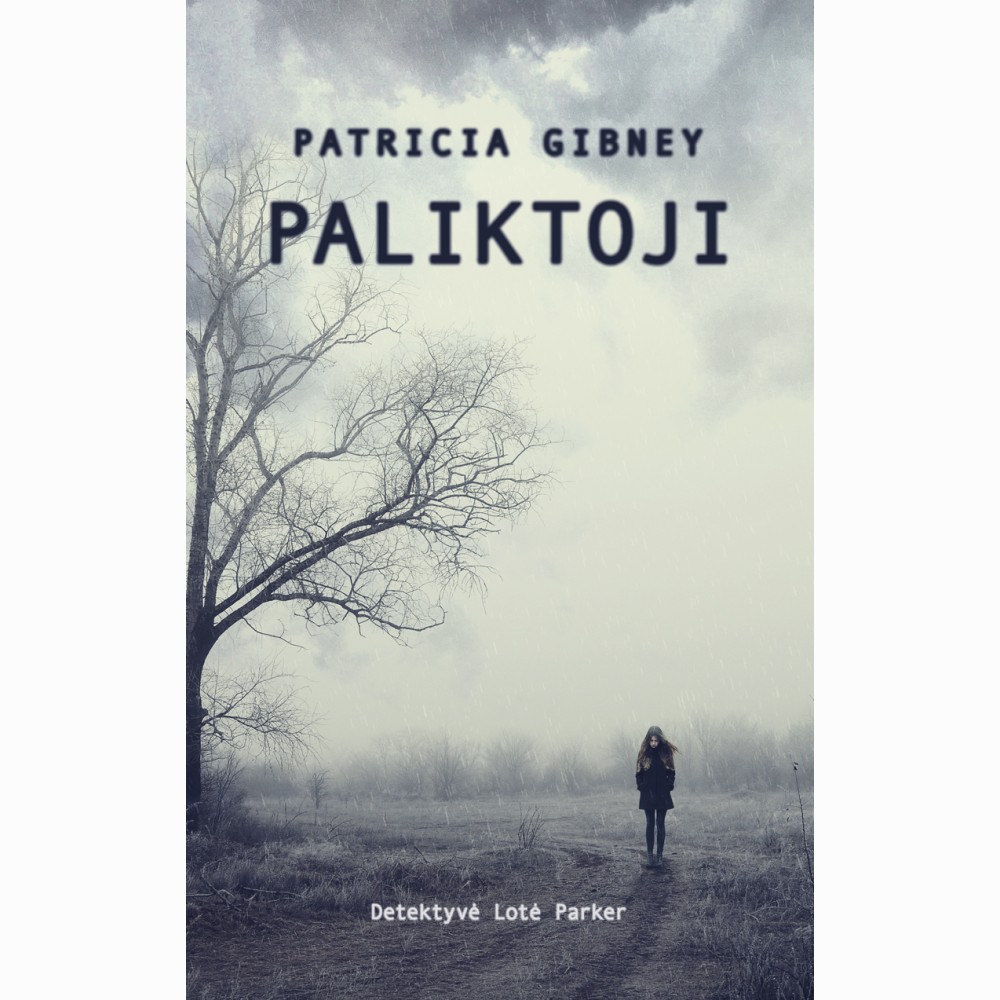 Paliktoji. Detektyvė Lotė Parker