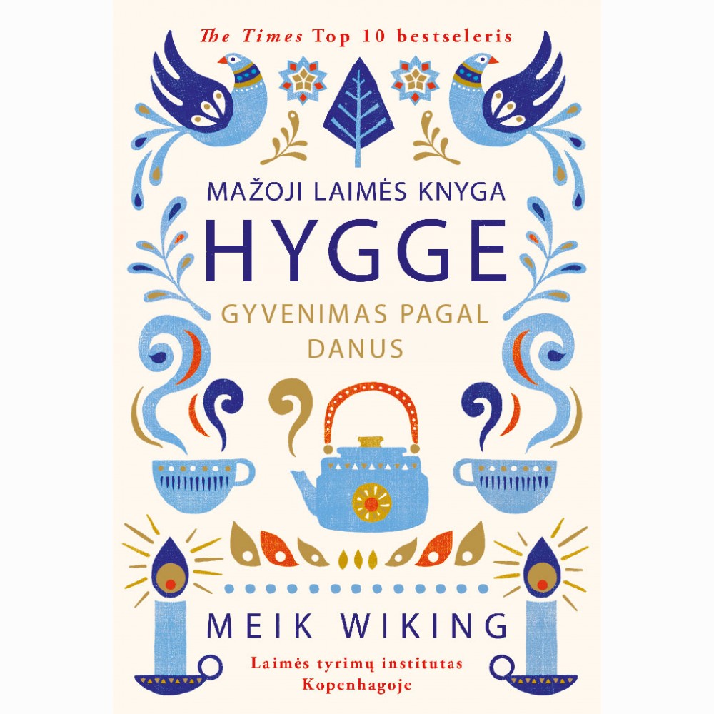Mažoji laimės knyga : Hygge : gyvenimas pagal danus (2-oji laida)