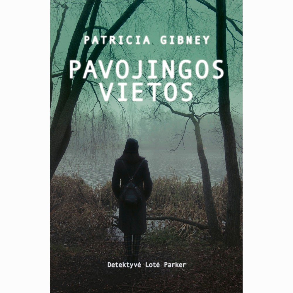Pavojingos vietos. Detektyvė Lotė Parker