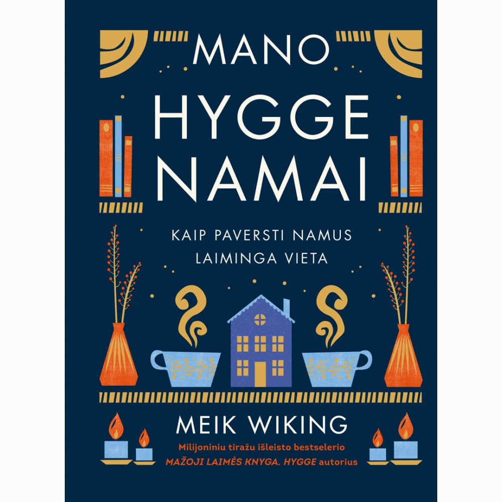 Mano Hygge namai: Kaip paversti namus laiminga vieta