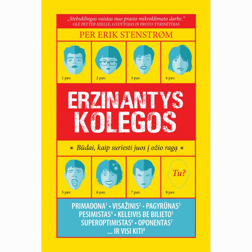 Erzinantys kolegos : būdai, kaip suriesti juos į ožio ragą