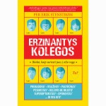 Erzinantys kolegos : būdai, kaip suriesti juos į ožio ragą