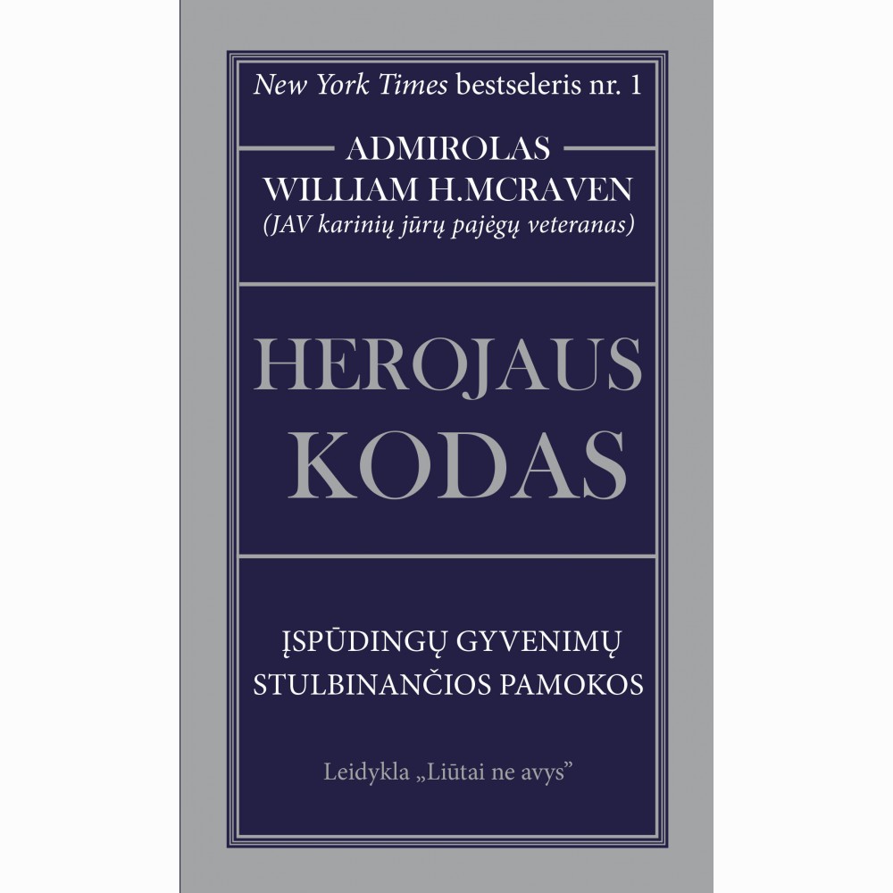 Herojaus kodas : įspūdingų gyvenimų stulbinančios pamokos