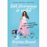 Būk ištverminga ir veikli