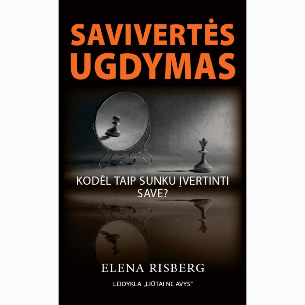 Savivertės ugdymas: kodėl taip sunku įvertinti save?