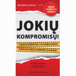 Jokių kompromisų!