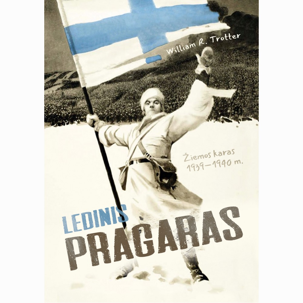 Ledinis pragaras. Žiemos karas 1939-1940 m.