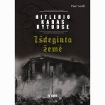 Hitlerio karas Rytuose. IV dalis. Išdeginta žemė
