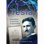 Tesla: nuostabus ir neramus jo gyvenimas