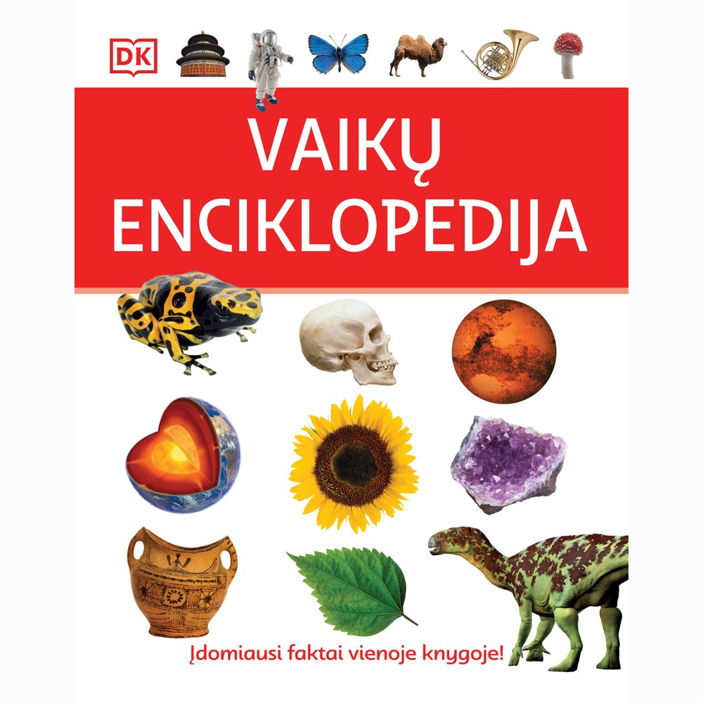 Vaikų enciklopedija. Įdomiausi faktai vienoje knygoje!