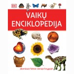Vaikų enciklopedija. Įdomiausi faktai vienoje knygoje!