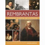 Rembrantas. Gyvenimas ir kūryba 500 iliustracijų